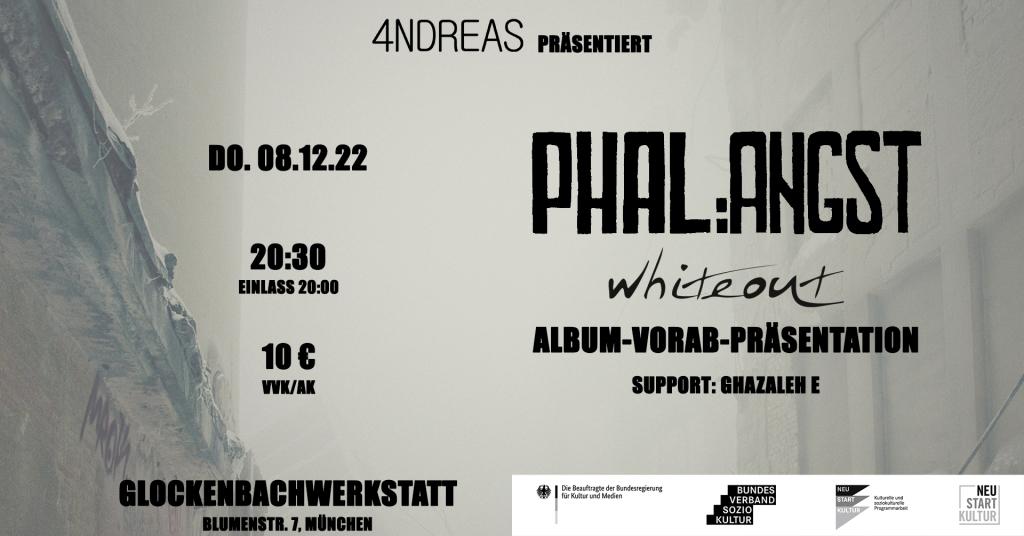Veranstaltungsbild zum Konzert „4NDREAS präsentiert Phal:Angst Whiteout Album-Vorab-Präsentation | Support: Ghazaleh E“