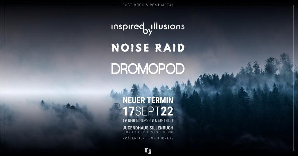 Veranstaltungsbild zum Konzert „inspired by illusions & Noise Raid & Dromopod“